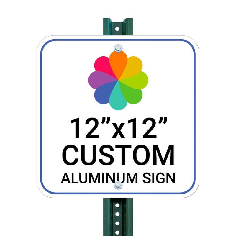 Custom 12”x12” aluminum sign, square shape with rounded corners mounted on a green metal post