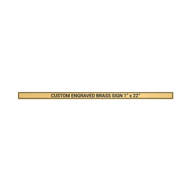 Horizontal Engraved Heavy Brass Signs 1" x 22"