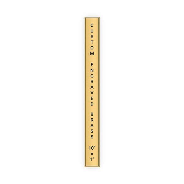 Vertical Engraved 10" x 1" Heavy Brass Signs 