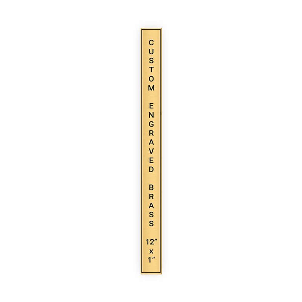 Vertical Engraved Heavy Brass Signs 12" x 1"