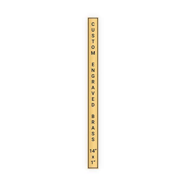 Vertical Engraved 14" x 1" Heavy Brass Signs 