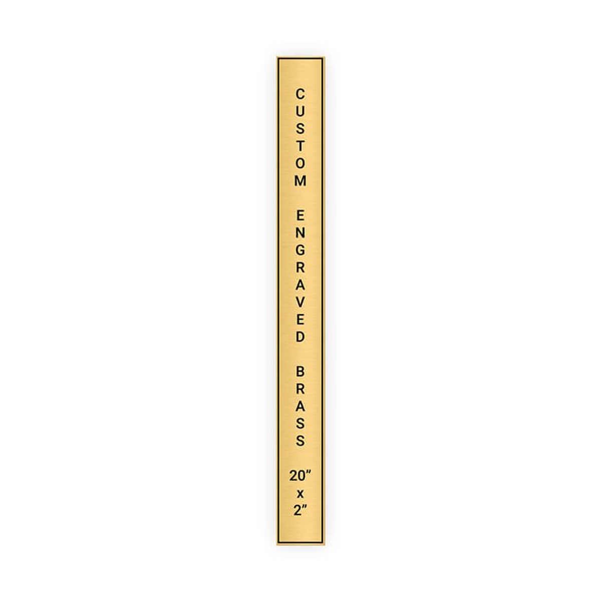 Vertical Engraved Heavy Brass Signs 20" x 2"