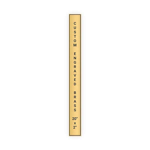 Vertical Engraved 20" x 2" Heavy Brass Signs 
