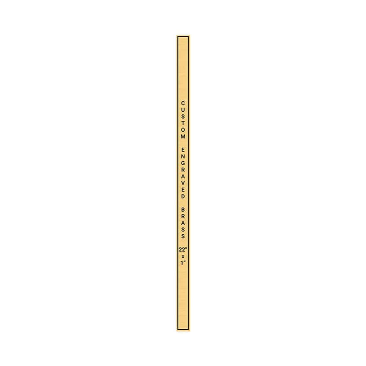 Vertical Engraved Heavy Brass Signs 22" x 1"