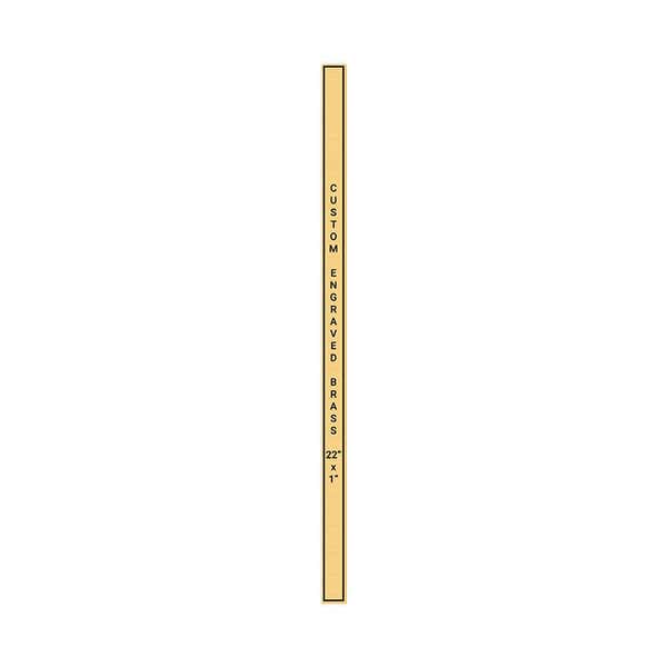 Vertical Engraved 22" x 1" Heavy Brass Signs