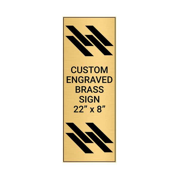 Vertical Engraved 22" x 8" Heavy Brass Signs 