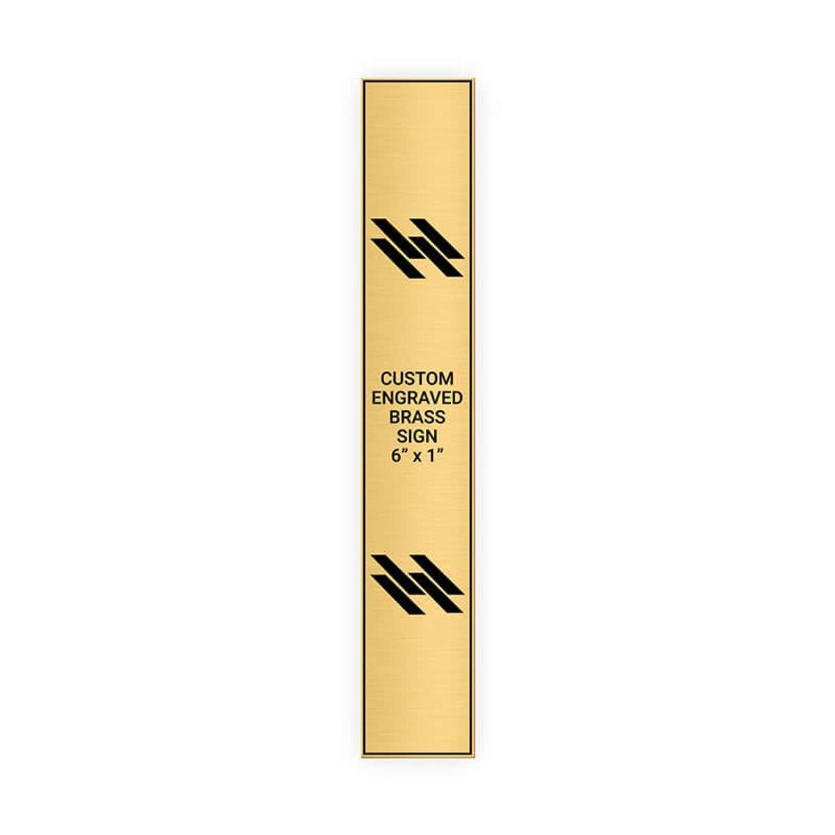 Vertical Engraved Heavy Brass Signs 6" x 1"