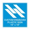 10"x10" Custom Engraved Plastic Sign
