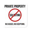 Private property sign with No soliciting red symbol that reads: No excuses, no exceptions, on a white background.
