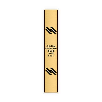 Vertical Engraved Heavy Brass Signs 6" x 1"