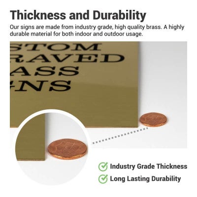 The thickness and durability of engraved brass plaques