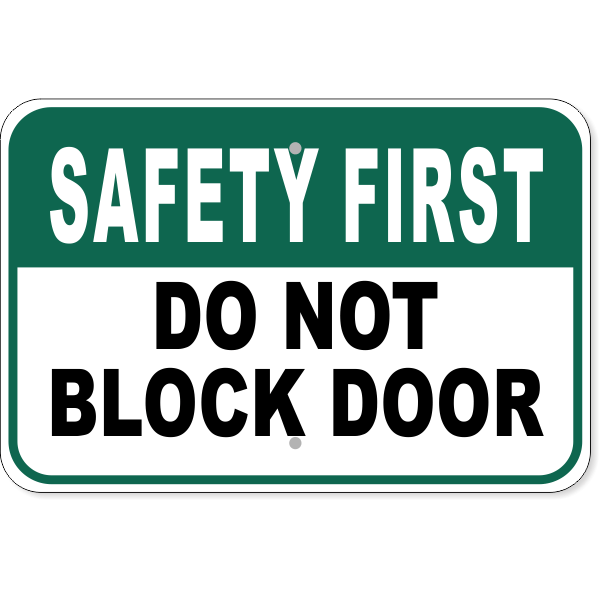 Safety First Do Not Block Door Aluminum Sign | 12" x 18"