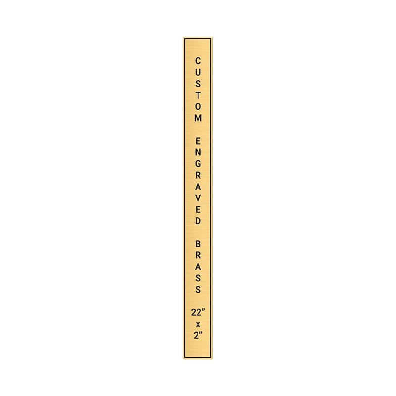 Vertical Engraved Heavy Brass Signs 22" x 2"