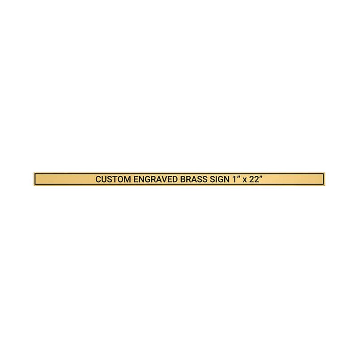 Horizontal Engraved Heavy Brass Signs 1" x 22"