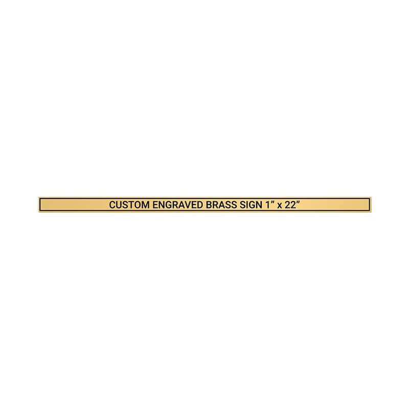 Horizontal Engraved Heavy Brass Signs 1" x 22"
