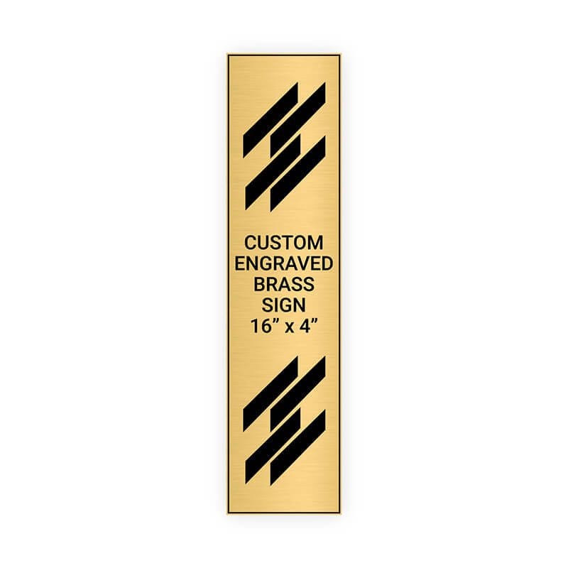 Vertical Engraved Heavy Brass Signs 16" x 4"