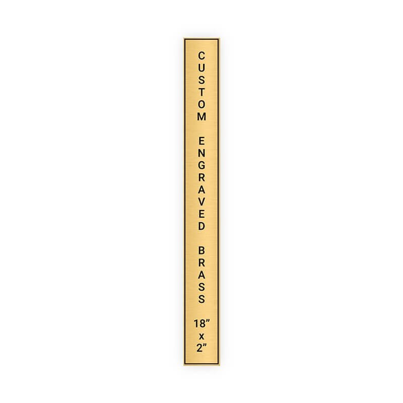 Vertical Engraved Heavy Brass Signs 18" x 2"