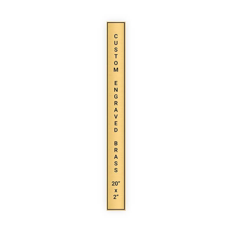 Vertical Engraved Heavy Brass Signs 20" x 2"