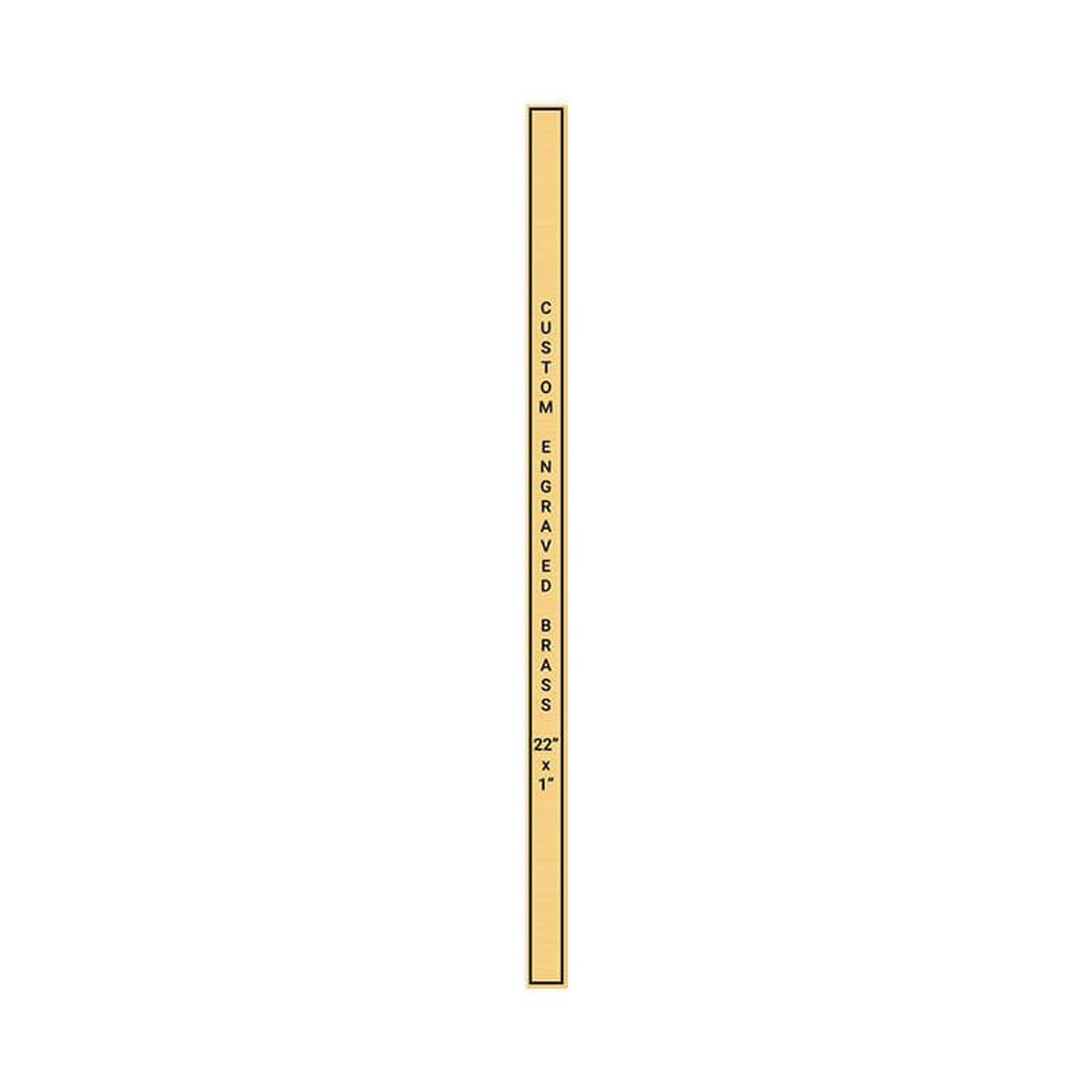Vertical Engraved Heavy Brass Signs 22" x 1"