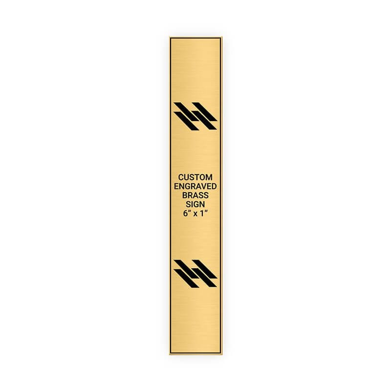 Vertical Engraved Heavy Brass Signs 6" x 1"