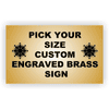 Pick Your Size Custom Engraved Brass Sign