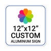 Custom 12”x12” aluminum sign, square shape with rounded corners and colorful pinwheel flower-style icon