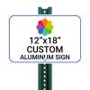 Custom 12”x18” aluminum sign with rounded corners mounted on a green metal post