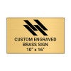 Horizontal Engraved Heavy Brass Signs 10" x 16"
