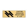 Horizontal Engraved Heavy Brass Signs 6" x 20"
