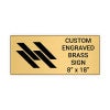 Horizontal Engraved Heavy Brass Signs 8" x 18"