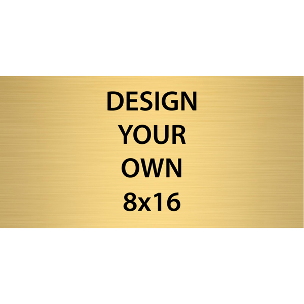 Horizontal Engraved Heavy Brass Signs 8" x 16"