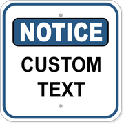 Custom Text 12" x 12" Notice Sign