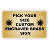 Pick Your Size Custom Engraved Brass Sign