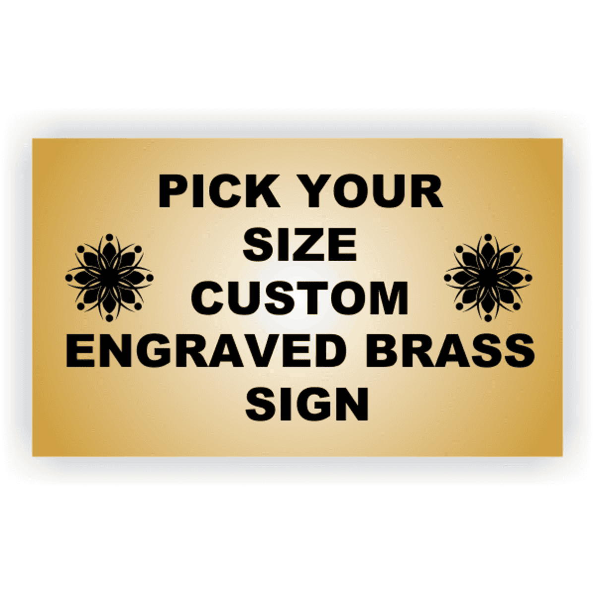 Pick Your Size Custom Engraved Brass Sign