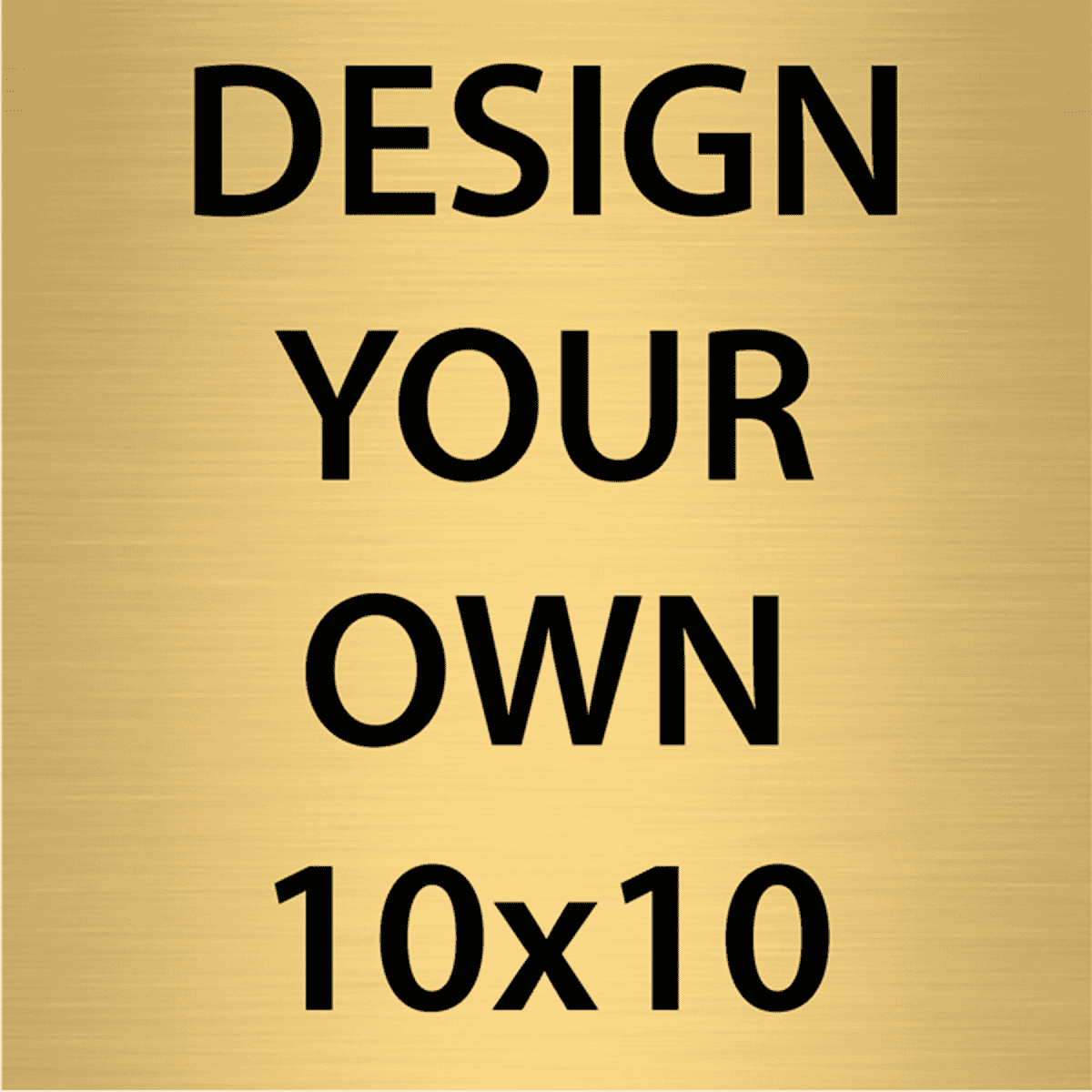 Square Engraved Heavy Brass Signs 10" x 10"