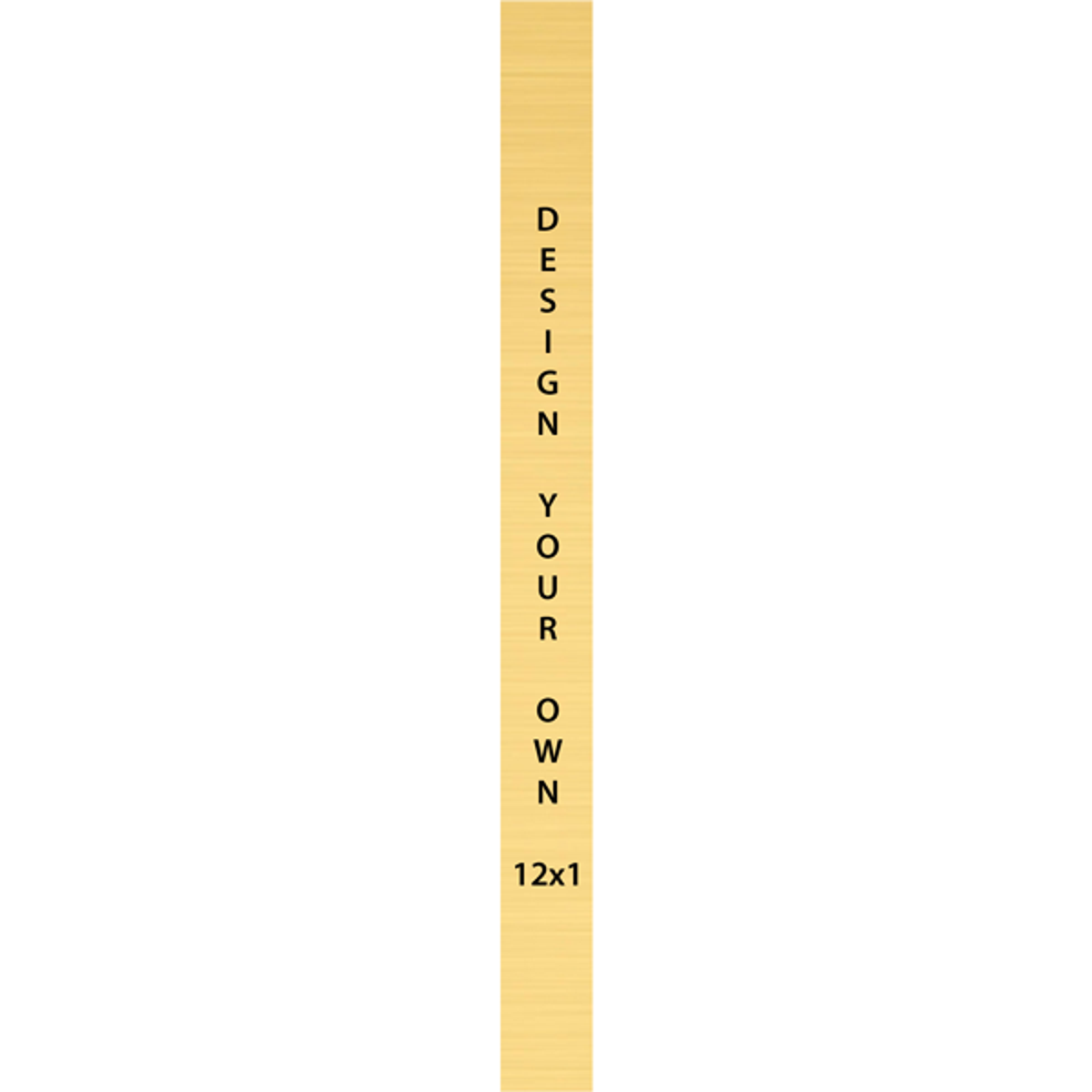 Vertical Engraved Heavy Brass Signs 12" x 1"