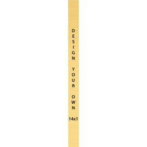 Vertical Engraved Heavy Brass Signs 14" x 1"