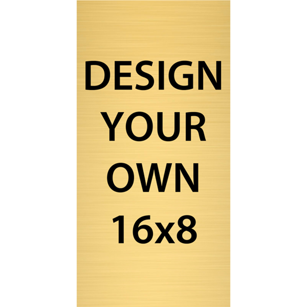 Vertical Engraved Heavy Brass Signs 16" x 8"
