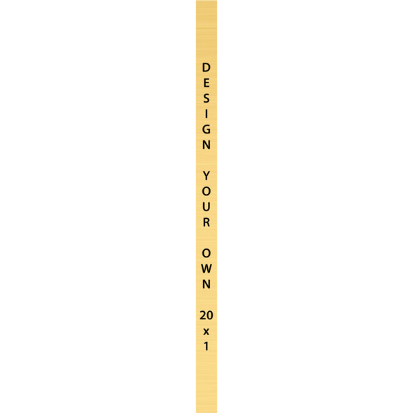 Vertical Engraved Heavy Brass Signs 20" x 1"