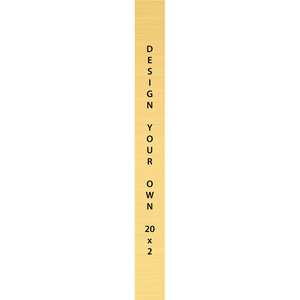 Vertical Engraved Heavy Brass Signs 20" x 2"