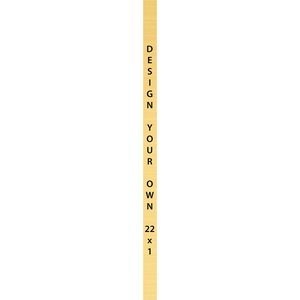 Vertical Engraved Heavy Brass Signs 22" x 1"