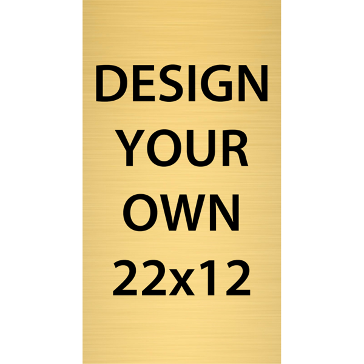 Vertical Engraved Heavy Brass Signs 22" x 12"
