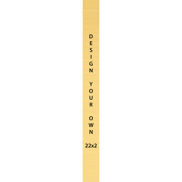 Vertical Engraved Heavy Brass Signs 22" x 2"