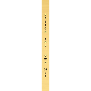 Vertical Engraved Heavy Brass Signs 24" x 2"